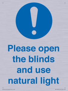 Please open the blinds and use natural light